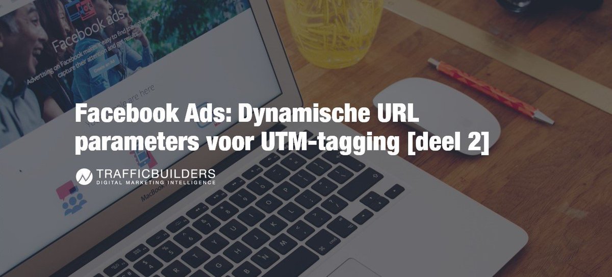 trafficbuilders's tweet image. Aan de slag met Facebook Ads? Lees dan eerst dit artikel! Dan weet je zeker dat je sneller en slimmer aan het werk gaat: bit.ly/2m7a5jl #UTMtagging #URLParameters #Slimmerwerken #onlinemarketingblogs