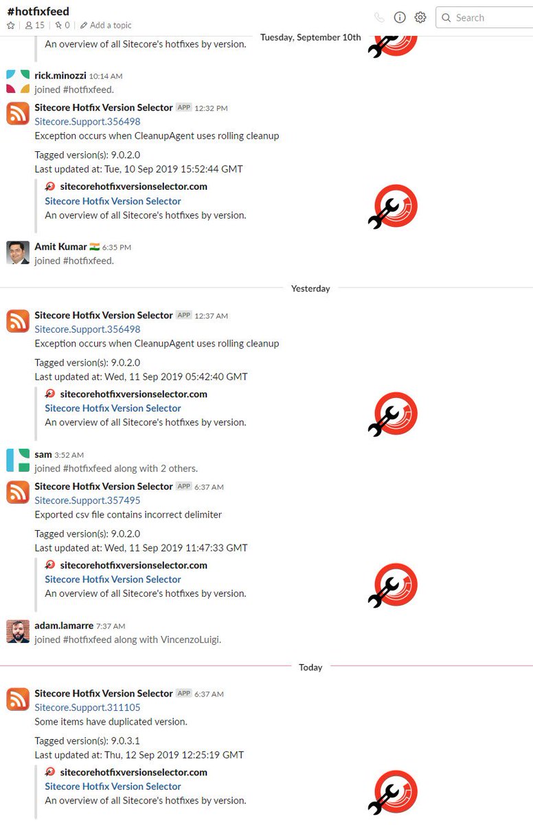 If you are on <a href="/Sitecore/">Sitecore</a> Chat Slack, make sure to join the HotFixFeed channel - > this is pulling the rss directly from #SItecore - keep up to date with the hot fixes.  sitecore.chat