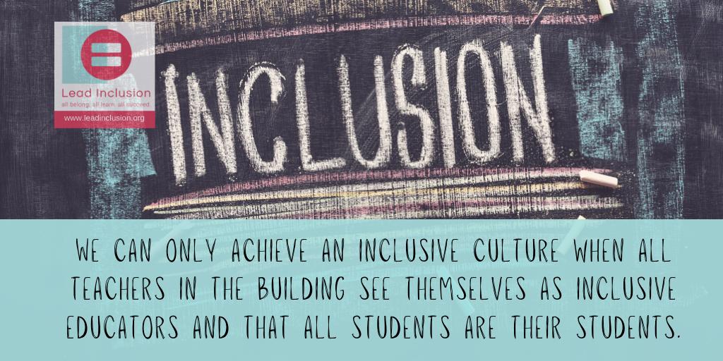 leeannjung's tweet photo. We can only achieve an inclusive culture when all teachers in the building see themselves as inclusive educators and that all students are their students. #LeadInclusion #kidsdeserveit #joyfulleaders https://t.co/IdGtlUWfbg