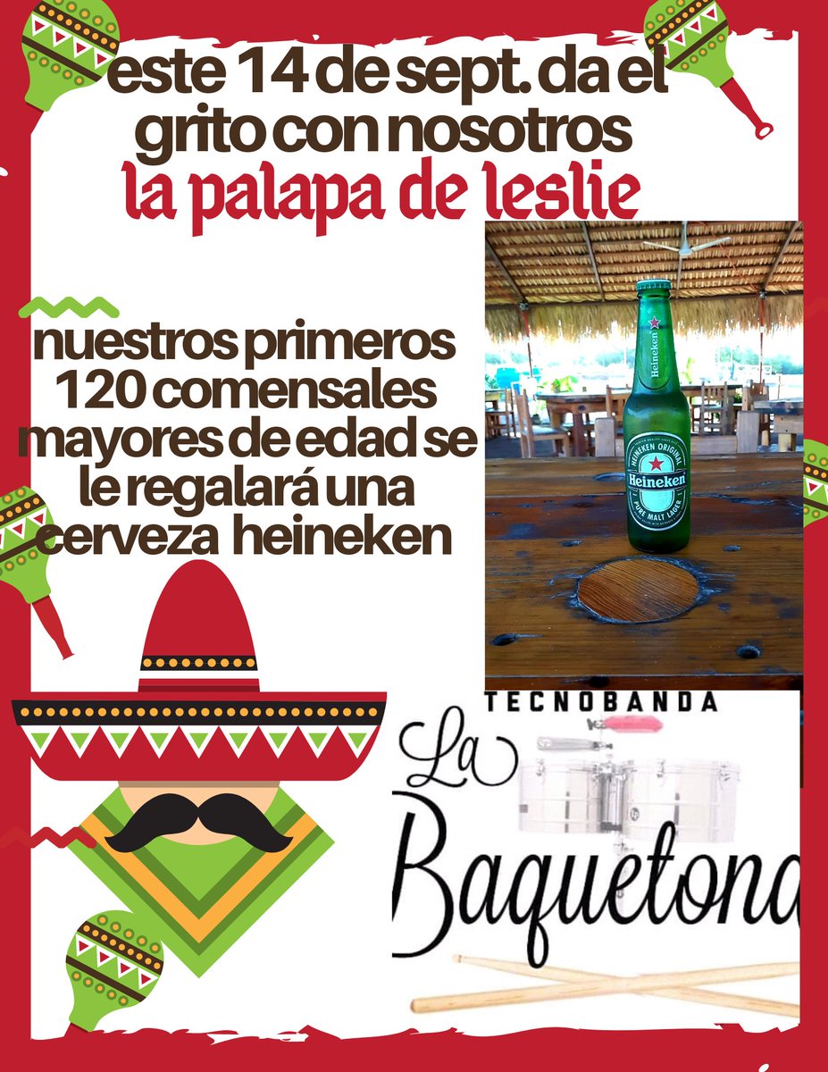 palapa_de's tweet photo. Este 14 de septiembre festeja con nosotros el grito 🇲🇽.. 
Y nuestro primer aniversario!!!
Los primeros 120 comensales mayores de edad se le regalará una cerveza heineken Acompañandonos:
🎶La Tecnobanda la Baquetona🥁
#EnTuLugarFavorito
#LapalapaDeLeslie 🤤 https://t.co/fdA22SmgKK
