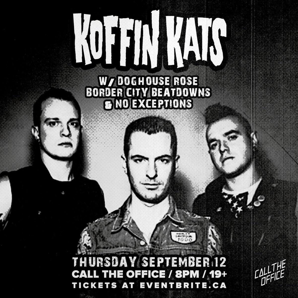 Call The Office (@calltheoffice) on Twitter photo TONIGHT: Don’t miss <a href="/KoffinKats/">Koffin Kats</a> w/ <a href="/doghouserose/">Doghouse Rose</a>, <a href="/bcbniagara/">BorderCityBeatdowns</a>, and No Exceptions at Call The Office on Thursday, September 12! Tickets available at: bit.ly/2YVtwOE
Tickets also available at Grooves Records! TONIGHT: Don’t miss <a href="/KoffinKats/">Koffin Kats</a> w/ <a href="/doghouserose/">Doghouse Rose</a>, <a href="/bcbniagara/">BorderCityBeatdowns</a>, and No Exceptions at Call The Office on Thursday, September 12! Tickets available at: bit.ly/2YVtwOE
Tickets also available at Grooves Records!