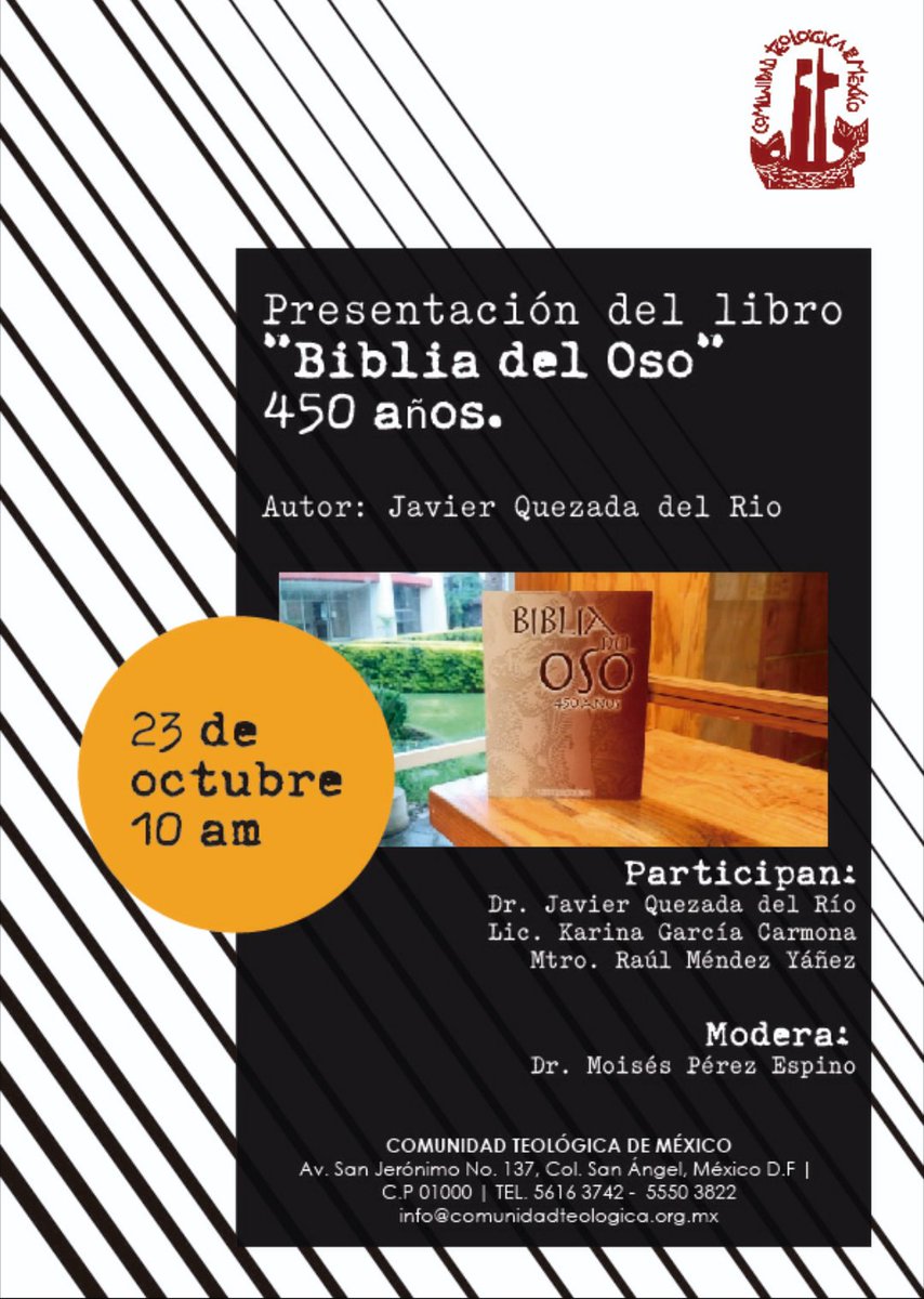 ComTeoldMex's tweet photo. Te invitamos a la presentación del Libro "Biblia del Oso, 450 años".
23 de octubre 10;00 am
.
.
.
.
COMUNIDAD TEOLÓGICA DE MÉXICO.
Av. San Jerónimo No. 137, Col. La Otra Banda, México D.F.| C.P 01090

Tel: 4616 3742 - 55503822
info@comunidadteologica.org.mx https://t.co/B4tKAdV6Vv