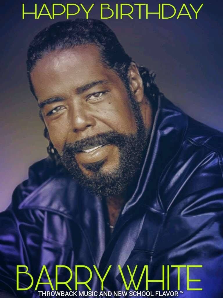 Happy Birthday to Late Smooth R&B Singer Mr Barry White          