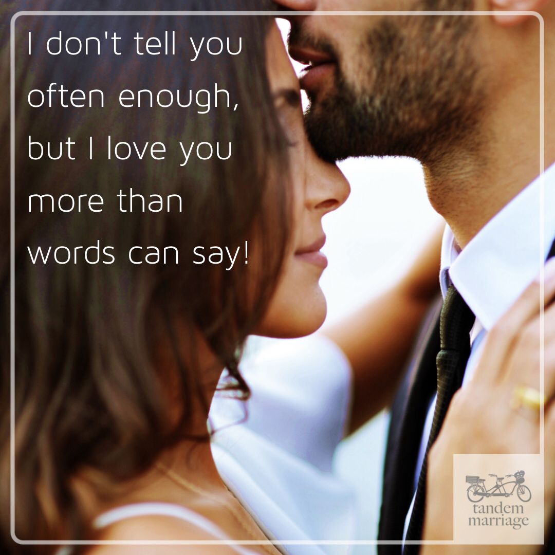 𝙏𝙖𝙣𝙙𝙚𝙢𝙈𝙖𝙧𝙧𝙞𝙖𝙜𝙚 I Don T Tell You Often Enough But I Love You More Than Words Can Say Someone Go T Co L0eudssr31 Ilovemyhusband Ilovemywife Happilymarried Newlyweds Bride Groom Ido Love