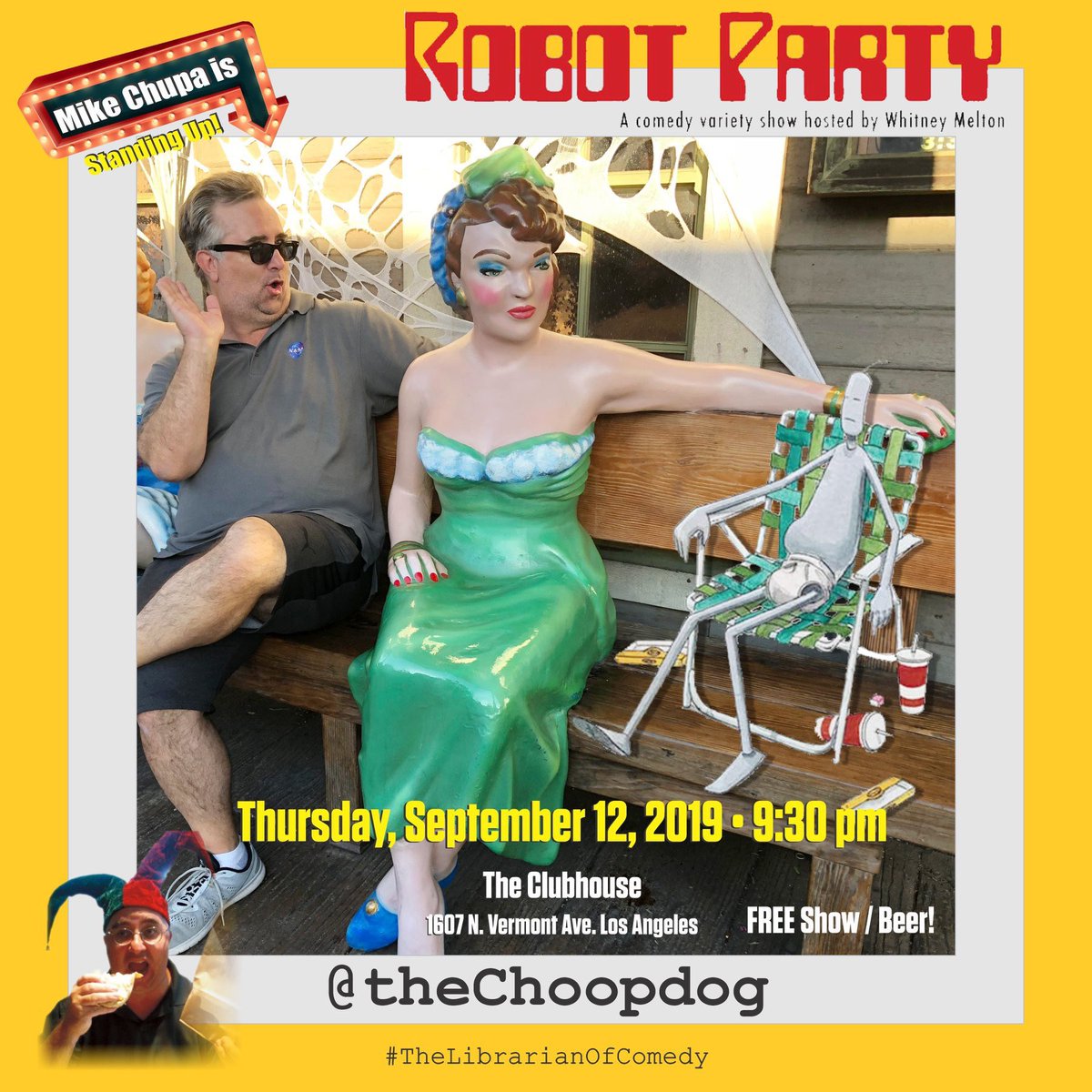 thechoopdog's tweet image. TONIGHT!! #standupcomedy #robotparty #whitneymelton #socal #mydayinla #comedian #standupcomic #comicsonwheels #thelibrarianofcomedy #thechoopdog