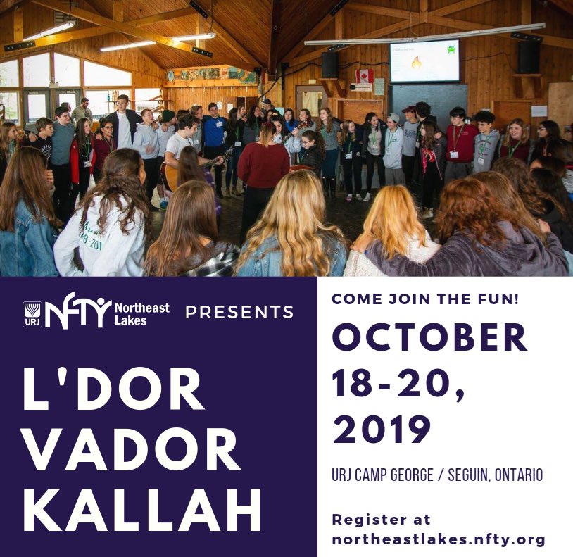 REGISTER FOR L’DOR VADOR KALLAH on OCTOBER 18-20 at URJ Camp George in Seguin, Ontario!!! Come join the fun!