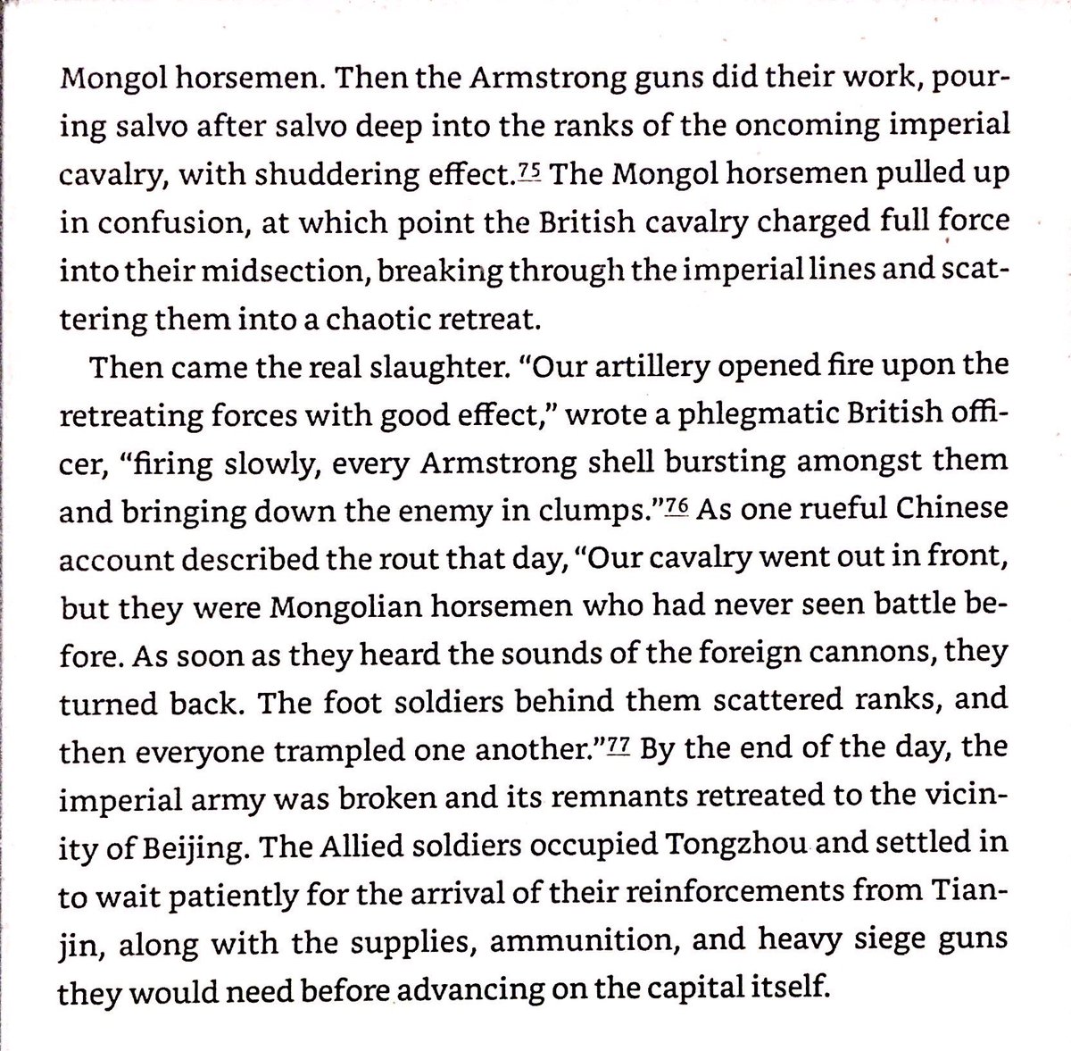 Superior artillery gave the Europeans a decisive advantage. Even the famous Mongol horsemen could not overcome it.
