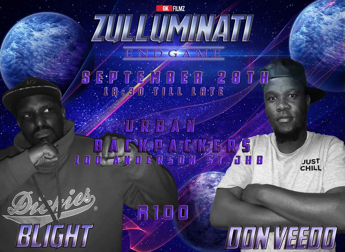 ZulluminatiB's tweet photo. #ZULLUMINATIBATTLES #ENDGAME #September28th #UrbanBackpackers #100AndersonStr #Johannesburg #R100 18:30 TILL LATE https://t.co/X57sXXqF6S