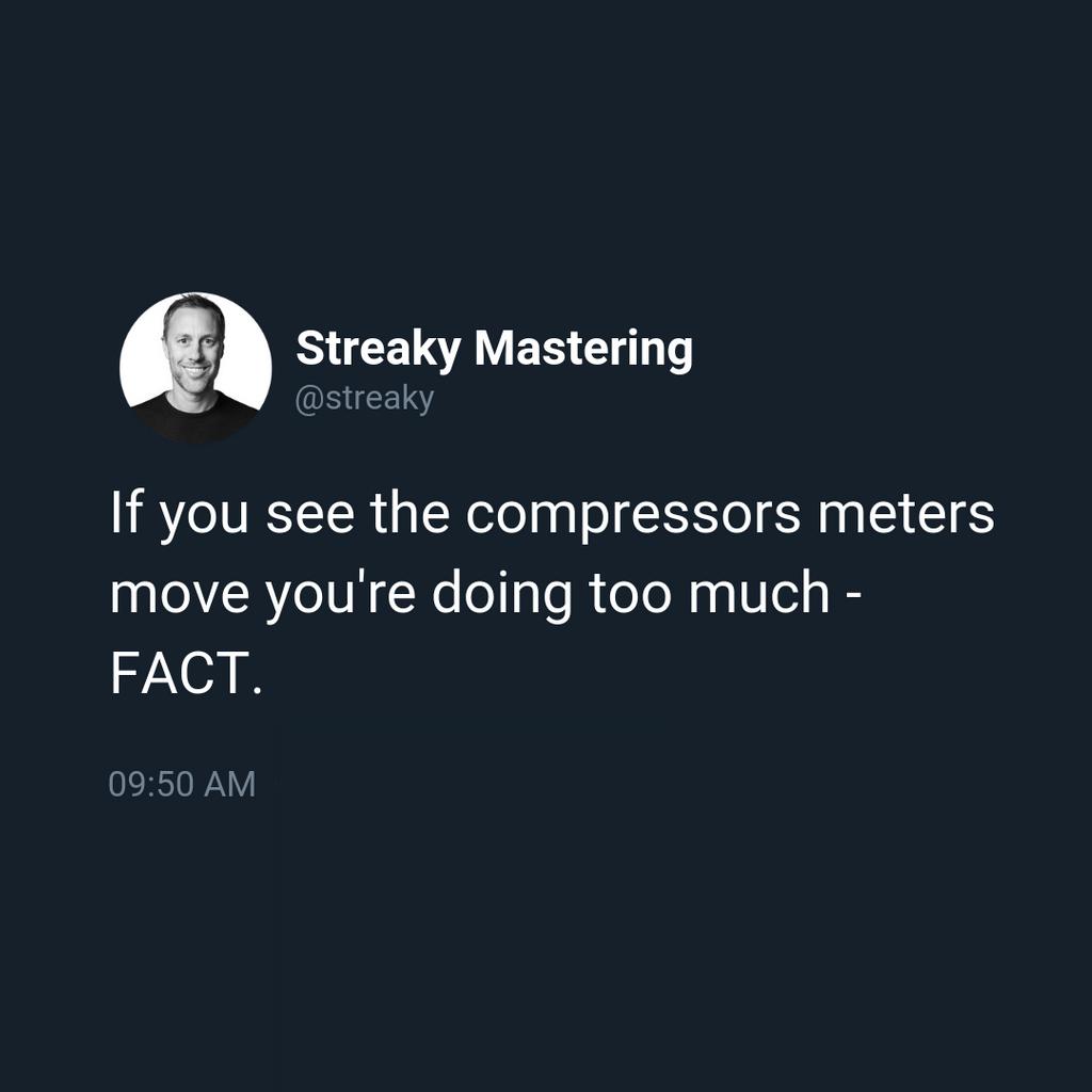 StreakyAcademy's tweet image. If Your Compressor Meters Move You've Done Too Much.

#masteringtips #audioengineertip #mastering #mixing #music #masteringstudio #audioengineer #sound #streakymastering #quote #masteringtip #mixingandmastering #masteringguru
