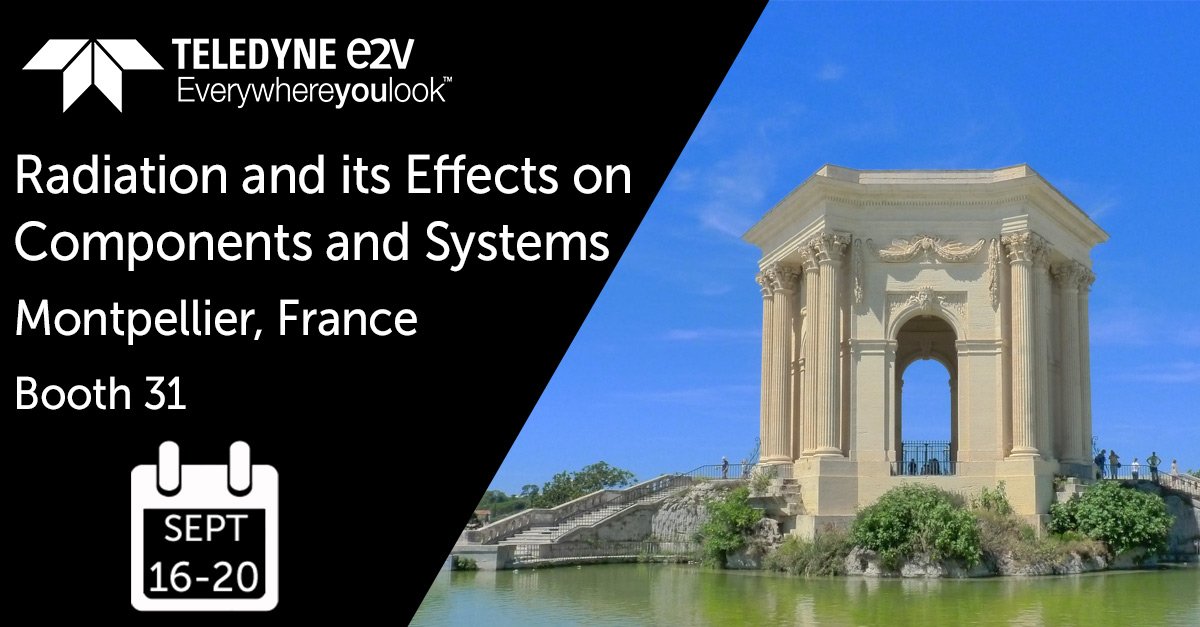 e2vteledyne's tweet photo. If you are looking for #radiation tested #spacelevel #semiconductors components, save the date and meet Teledyne e2v team at RADECS 2019 on booth#31. Looking forward seeing you on September 16th-20th 2019, Montpellier, France. https://t.co/ywZXghOsrV https://t.co/qL3ucCOHlL
