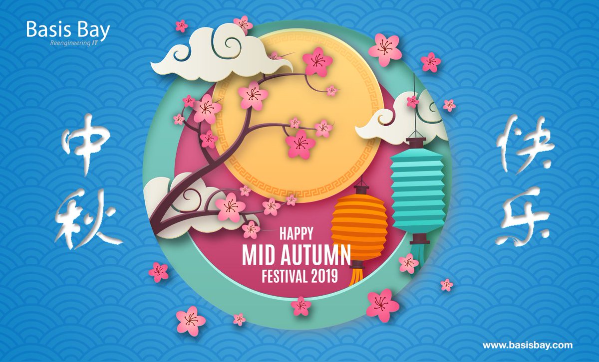 BasisBayGroup's tweet photo. Basis Bay wishes you a joyous and meaningful celebration filled with love and light during this Mid-Autumn Festival. #BasisBay #GreenIT https://t.co/6RQAN4ZtMG