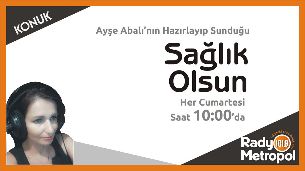 Sağlık sorunları, önleyici tedbirler ve çözüm önerileri... Ayşe Abalı, uzman doktor konuklarıyla her Cumartesi Sat 10:00'da Radyo Metropol'de.
