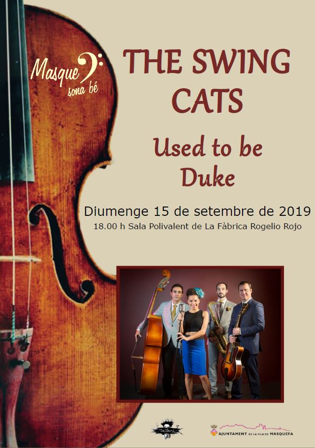 tallerdemusics's tweet photo. Aquest diumenge dia 15 de setembre, The Swing Cats actuaran a la Sala Polivalent de La Fàbrica Rogelio Rojo, a Masquefa. Serà a les 18h i presentaran el seu últim treball "Used to be Duke".
#MSB19 @AjMasquefa https://t.co/x4EudW6o7R