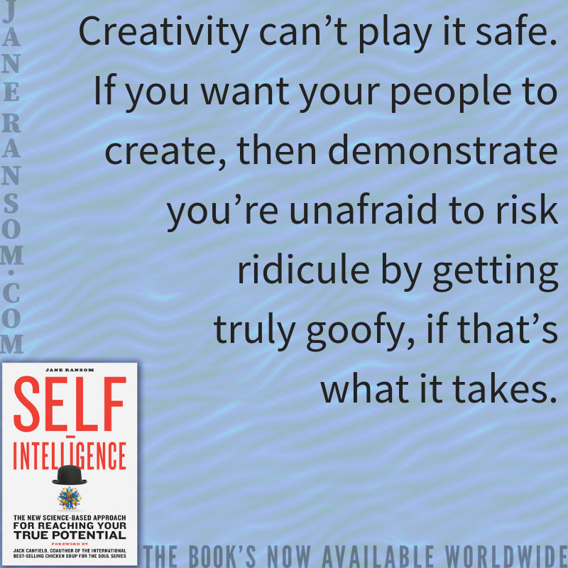 TheJaneRansom's tweet photo. #Creativity can’t play it safe. If you want your people to create, then demonstrate you’re unafraid to risk ridicule by getting truly goofy, if that’s what it takes. #selfintelligence #happy #motivation #inspiration #selfpotential #hypnosis #success #inspire #quote https://t.co/VEYSvAXZCr