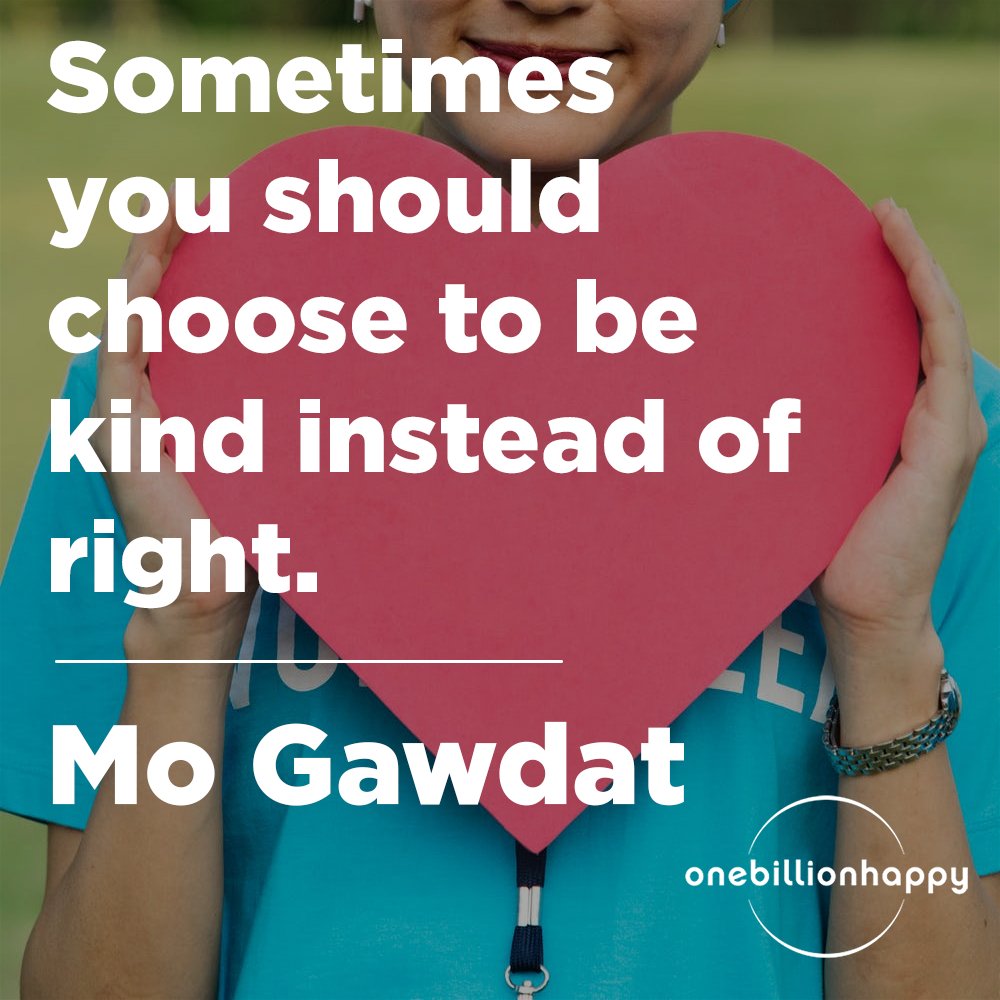 Being right isn't always important. Sometimes it is simply better to be kind.

#happiness #onebillionhappy #solveforhappy #quotes