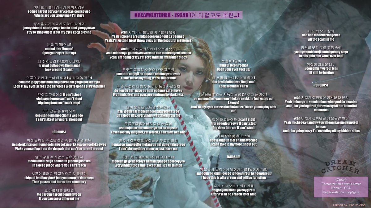 Dreamcatcher editted lyrics (3) :9. You and I10. Mayday11. 어느 별 (Which a Star)12. Scar (이 더럽고도 추한...)