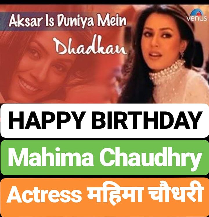 HAPPY BIRTHDAY          Mahima Chaudhry 
Bollywood Actress 