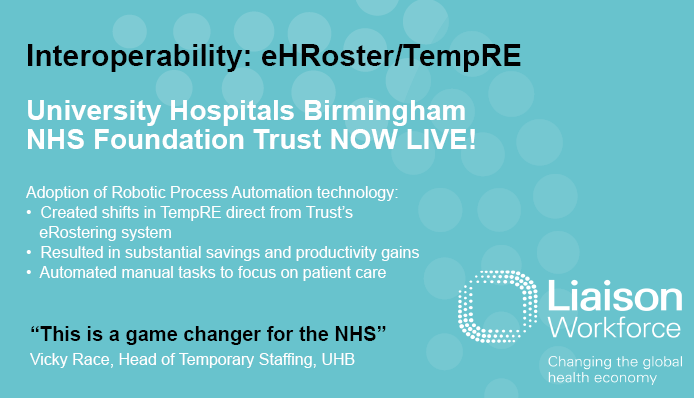 Liaison_Group's tweet photo. *NOW LIVE* @UHBTrust has adopted our Robotic Process Automation technology enabling shifts to be created in #TempRE directly from the Trust’s eRostering system, resulting in substantial savings and productivity gains. 1/2 https://t.co/NBsJGNyV9p