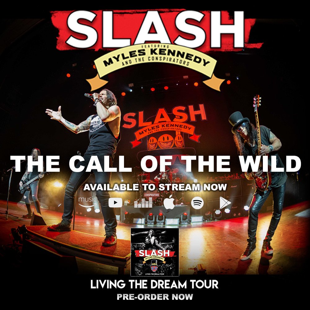 SLASH FEATURING MYLES KENNEDY AND THE CONSPIRATORS 'LIVING THE DREAM TOUR'  –