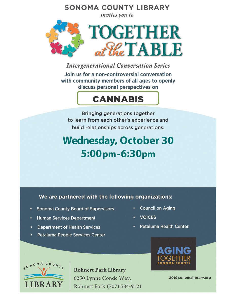 RohnertParkCity's tweet image. Join the @sonomalibrary in an intergenerational non-controversial conversation with community members of all ages to openly discuss personal perspectives on cannabis. #TogetherAtTheTable @Agingtogether