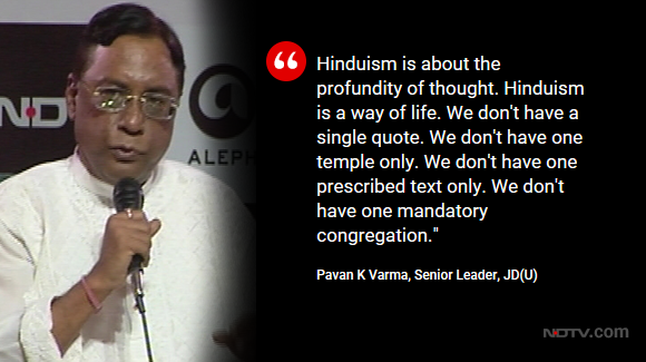 ndtv's tweet photo. @NDTVDialogues .@NDTVDialogues | Defining 'The Hindu Way'

"Hinduism encompasses the great strengths of beliefs," says senior JD(U) leader Pavan K Varma. https://t.co/Awyzvwc2yi