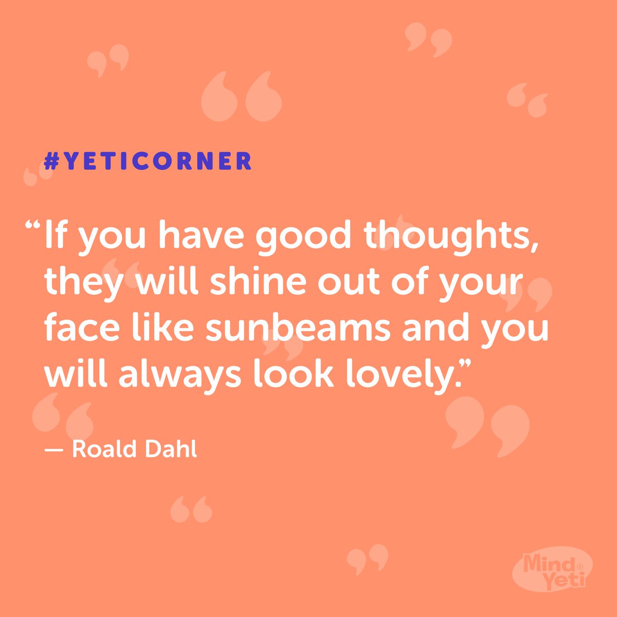 MindYeti's tweet photo. A good thought is a powerful thing! #RoaldDahlDay #YetiCorner #MindYeti https://t.co/mOemtGjmzg