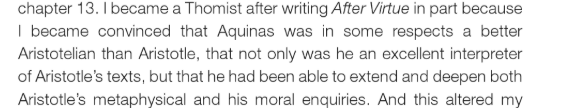 An ethics of virtue critical to philosophers like Alasdair MacIntyre.