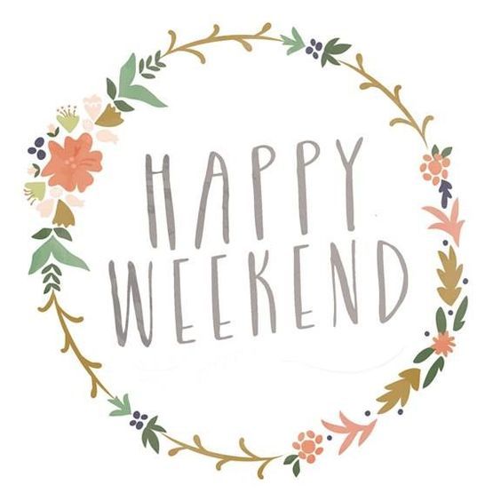 You've had a great week, now it's time to unwind, refresh, relax and recharge! Have a great weekend!