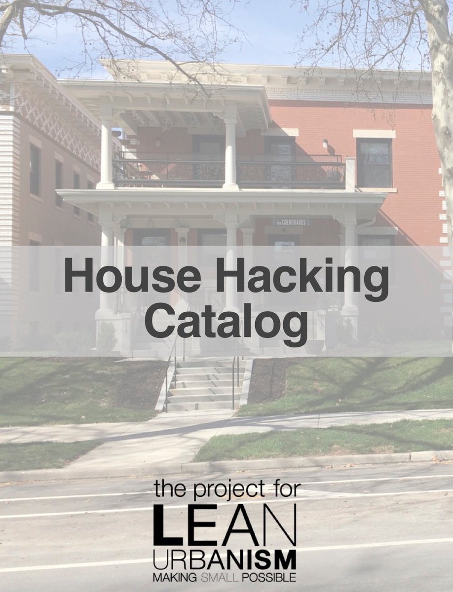 New tool: House Hacking Catalog. Covers building types, rental types, new build vs renovation, issues such as zoning and financing, and additional resources. Build community, create wealth, help neighborhoods, enter the development field. #HouseHacking leanurbanism.org/publications/h…