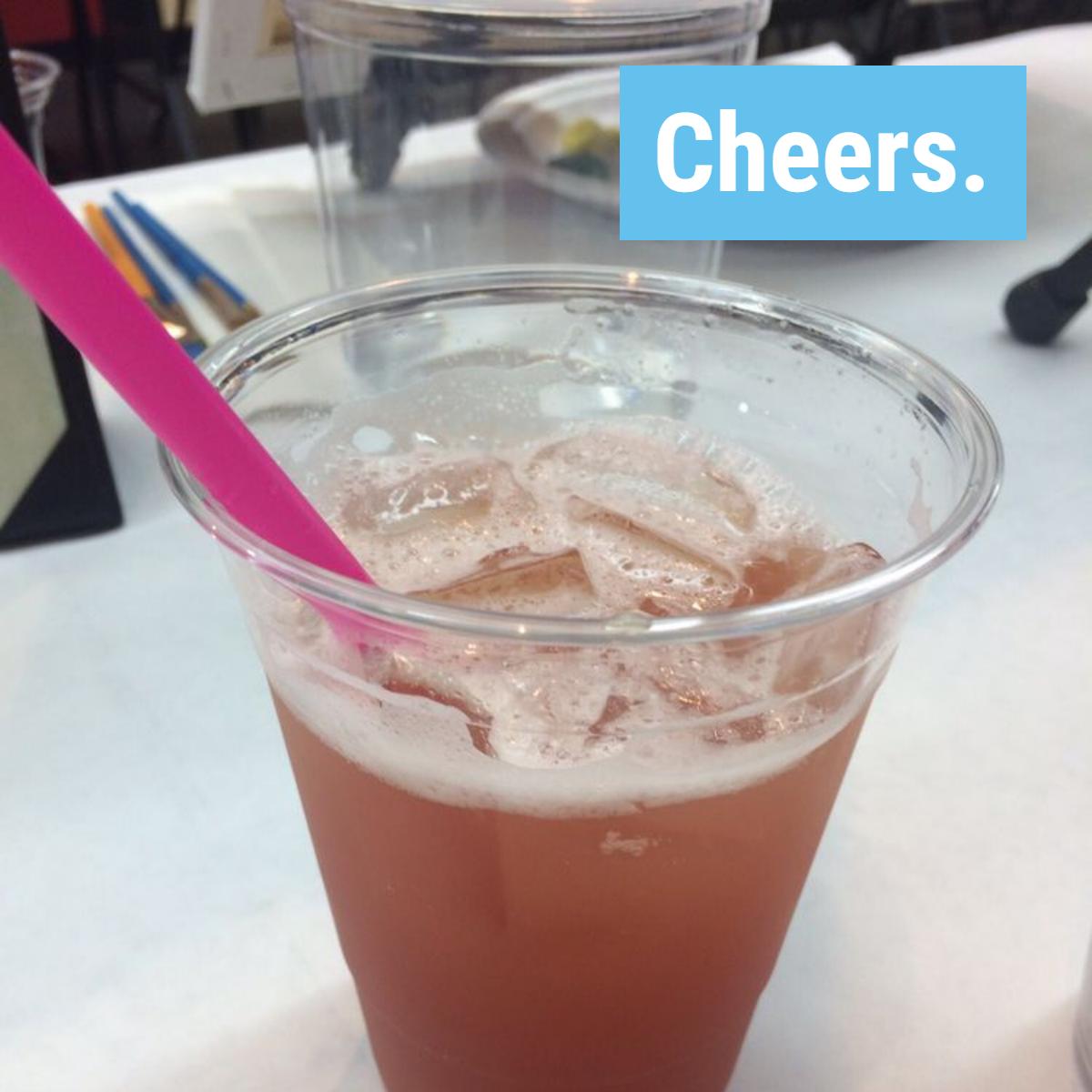 What's your drink of choice when you're painting with us?