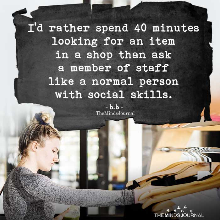 TheMindsJournal's tweet photo. I’d Rather Spend 40 Minutes Looking For An Item
#introvert #lesssocial #SocialAnxiety #SocialSkills https://t.co/OwVNOW4zuc