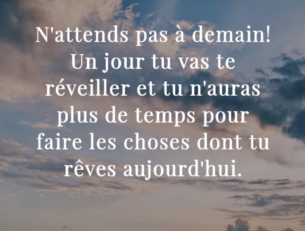 Jihane Cambon Bonne Journee Aujourdhui Demain Maintenant Temps Rever Citation Orleans Paris Montpelliercity T Co Mixg7zl0nu Twitter