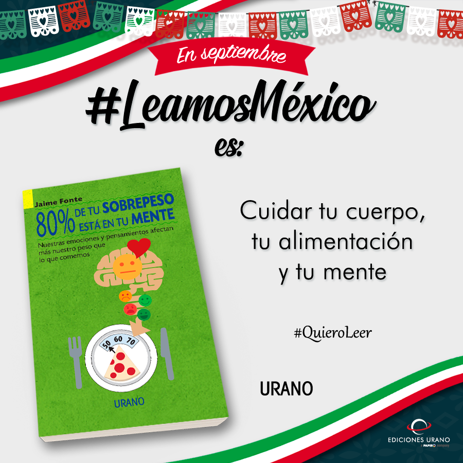 UranoMx's tweet photo. #LeamosMéxico significa aprender a controlar nuestra alimentación, cuidar nuestro cuerpo y nuestra mente también.🥗

El 80% de tu sobrepeso está en tu mente, de @nevermadagain. https://t.co/SVzHkMVPtc