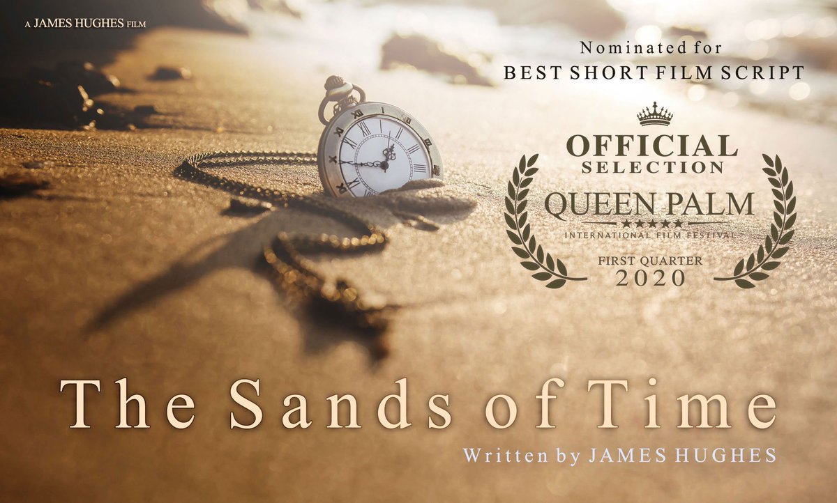theJamesHughes's tweet image. Fantastic news that @TheSandsTime has been nominated for #BestShortFilmScript at the @queenpalmfest in Palm Springs. queenpalmfilmfest.org/2020-crown-scr… #producer #writer #director