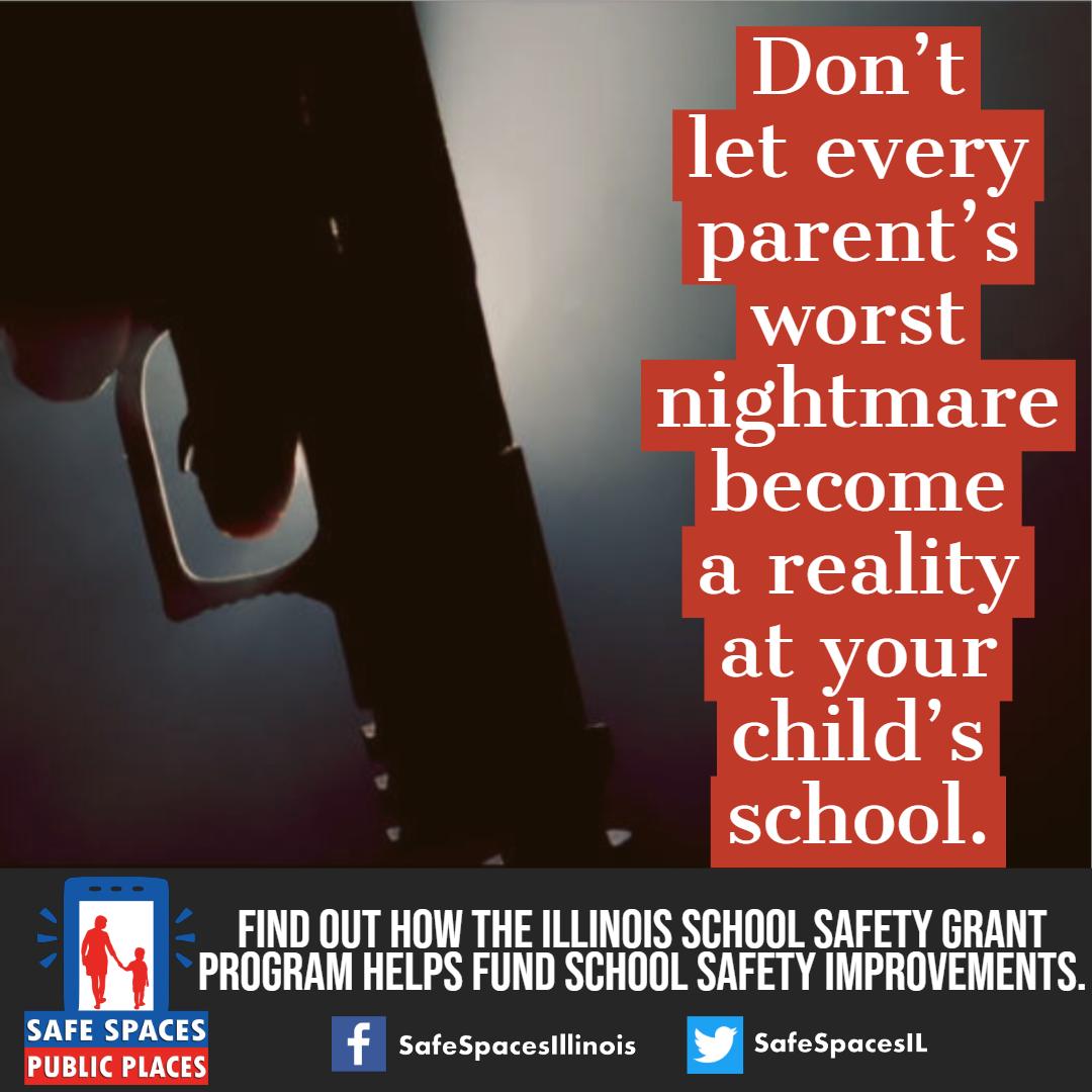 It's every parent's worst nightmare. But schools in Illinois can get funding to prevent it, thanks to the Illinois School Safety Grant Program.