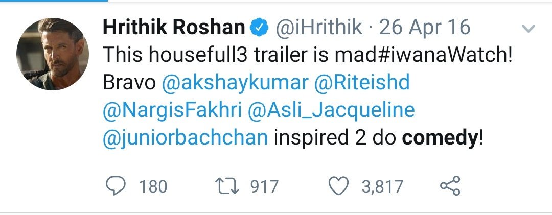 When Everyone is busy to troll and gives negative review for Housefull3 , there is only one person who support it......!!

#HrithikRoshan man with Golden Heart 

before abusing or Troll HR, think about it....🙏

WAITING FOR HOUSEFULL4 POSTER