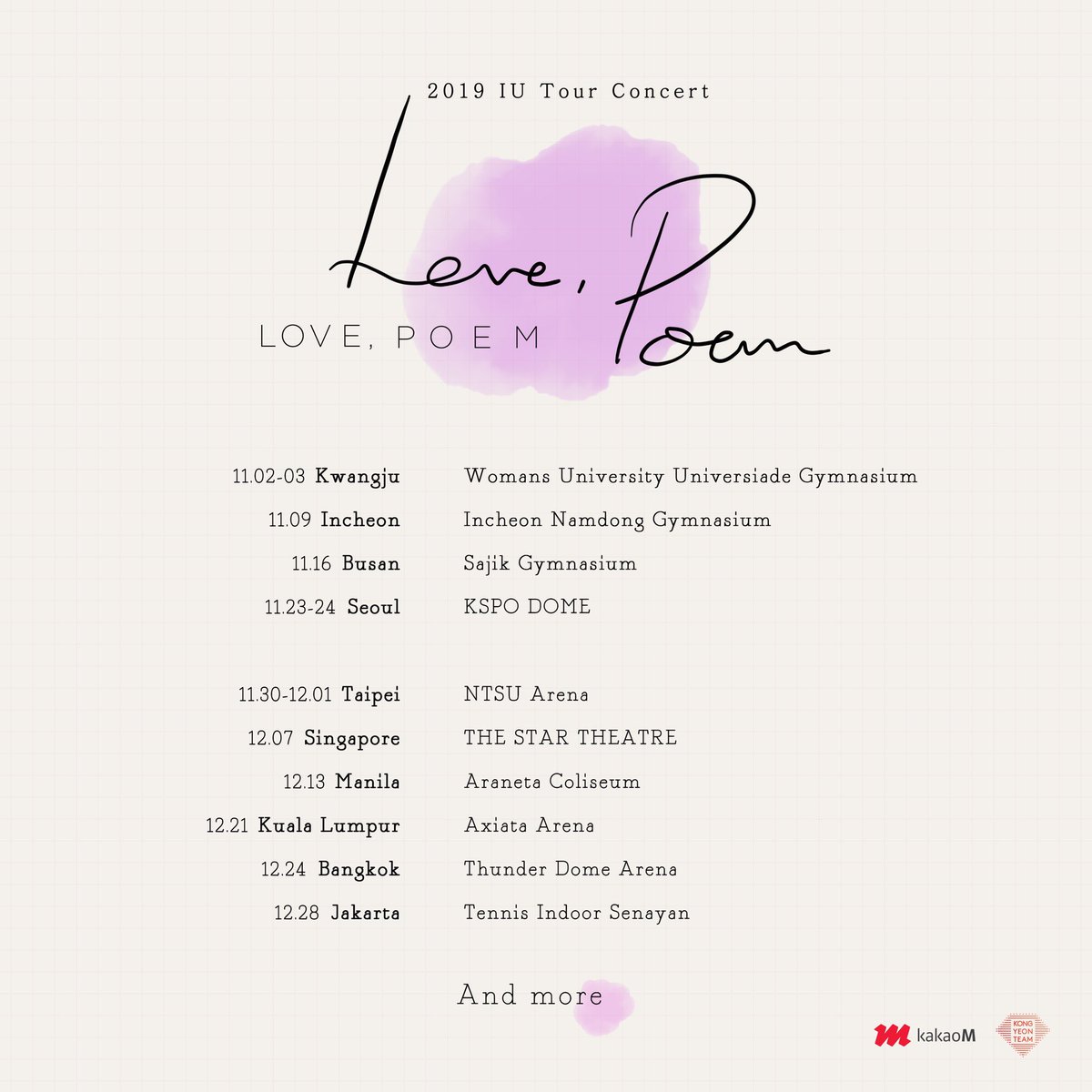 [공지] 2019 아이유 투어 콘서트 <LOVE, POEM> 일정 안내 

#아이유 #IU #2019_아이유_투어_콘서트 #LOVE_POEM
#광주 #인천 #부산 #서울 #타이베이 #싱가포르 
#마닐라 #쿠알라룸푸르 #방콕 #자카르타