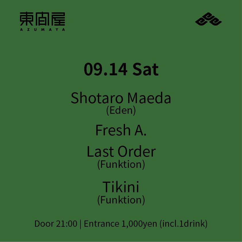 azumaya_shibuya's tweet photo. TONIGHT
09.14 Sat
Shotaro Maeda (Eden)
Fresh A.
Last Order (Funktion)
Tikini (Funktion)
Door21:00 / Entrance 1,000yen (incl.1drink)
#shotaromaeda #eden
#fresha
#lastorder
#tikini
#funktion
#azumaya_shibuya #東間屋
#techno #house #disco
#dj #bar #shibuya #tokyo https://t.co/rhhgH6BQ7U