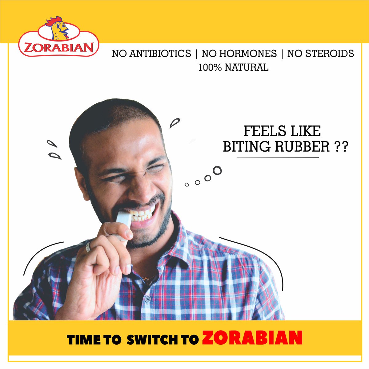 Why continue eating chicken which feels rubbery?! SWITCH to Zorabian!

Our chickens are raised naturally - just as nature intended - on vegetarian feed. 

No added antibiotics, hormones and steroids ensures you consume safe and wholesome chicken. #EatSafe #EatBest