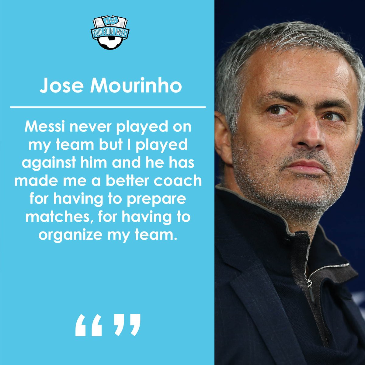 FourFourTweet's tweet photo. Jose Mourinho has praised Lionel Messi for making him a better coach. https://t.co/31BLo2TSM8