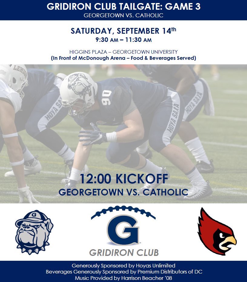 GU Hoyas Gridiron Club (@hoyasgc) on Twitter photo It’s gameday! See you in front of McDonough at 9:30 for the Gridiron Club Tailgate and kickoff vs. Catholic at 12! #HoyaSaxa It’s gameday! See you in front of McDonough at 9:30 for the Gridiron Club Tailgate and kickoff vs. Catholic at 12! #HoyaSaxa