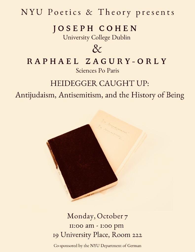 RaphaelZaguryOr's tweet photo. Delighted to give this lecture with Joseph Cohen at NYU Poetics & Theory on Monday 7 October 2019.
#heidegger #josephcohen #philosophy #philosophie #raphaelzaguryorly @UCDPhilosophy @PhilosophieNews @PhilosophyMttrs @philosophynws https://t.co/cs3KPRi5la