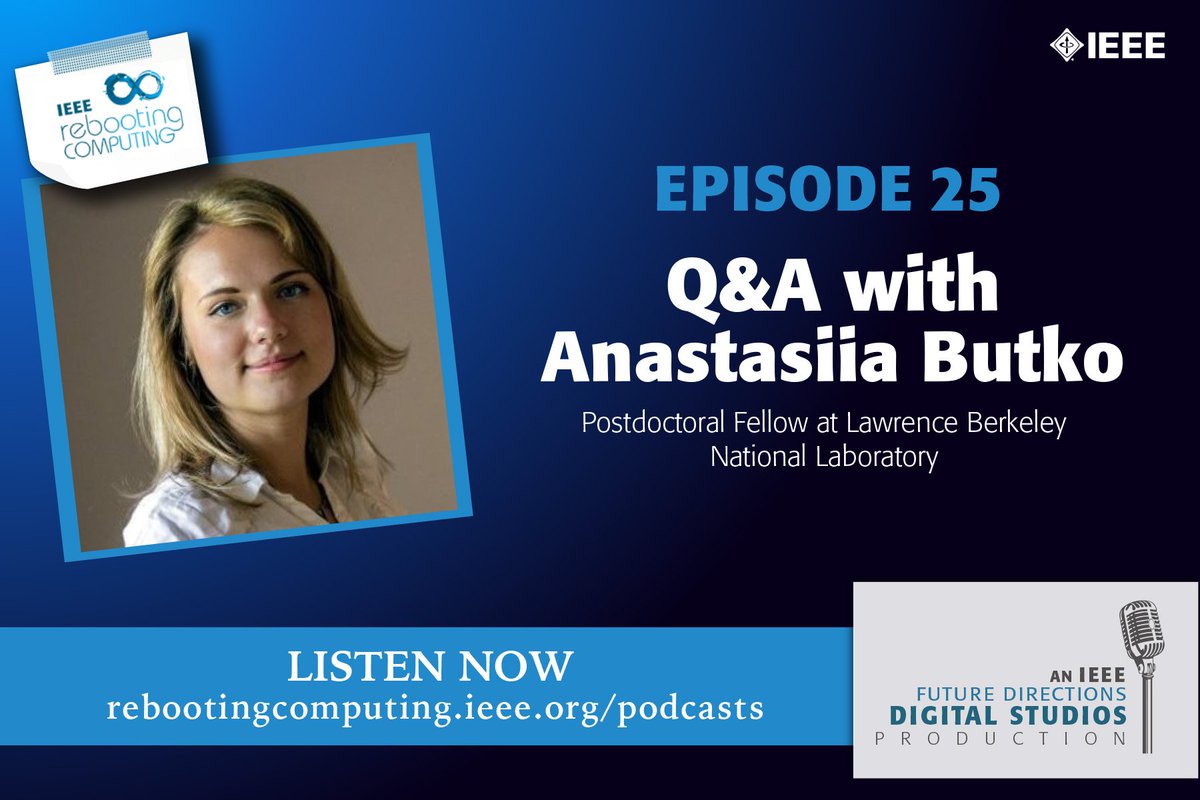 IEEEQuantum's tweet image. Have you had the chance to listen to @IEEERebootComp's #podcast with Anastasiia Butko, Postdoctoral Fellow at @BerkeleyLab? Listen to see where Anastasiia believes #QuantumComputing and #ClassicalComputing will be in 15 years: bit.ly/2RFvifT