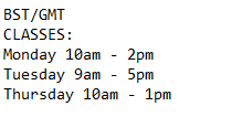 [[Admin's schedule. I have therapy this week Wednesday morning and Monday but apart from that these are my hours in which I am in class and unavailable.]]