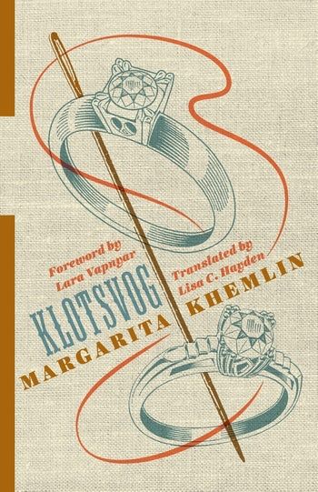 ColumbiaUP's tweet photo. "As novelist Lara Vapnyar points out in her affecting foreword, Margarita Khemlin’s KLOTSVOG is a portrait of 'survivor’s fear'" - @LAReviewofBooks reviews the novel KLOTSVOG, published in our #RussianLibrary series https://t.co/Mpqp6gUC3u https://t.co/jYhmrVDzfL