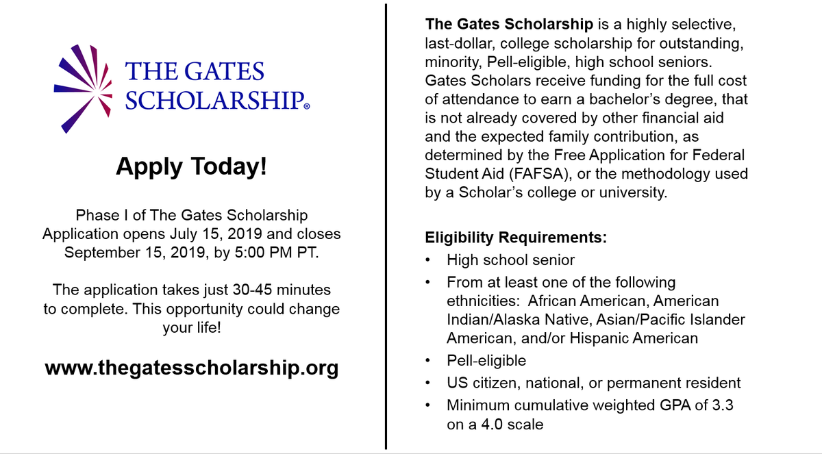 Are you a top, minority, Pell-eligible, high school senior?

Have 30-45 minutes?

Make sure to apply for The Gates Scholarship—Phase I of the application is due tomorrow, 9/15, at 5PM PT!

Visit: thegatesscholarship.org/scholarship to learn more.