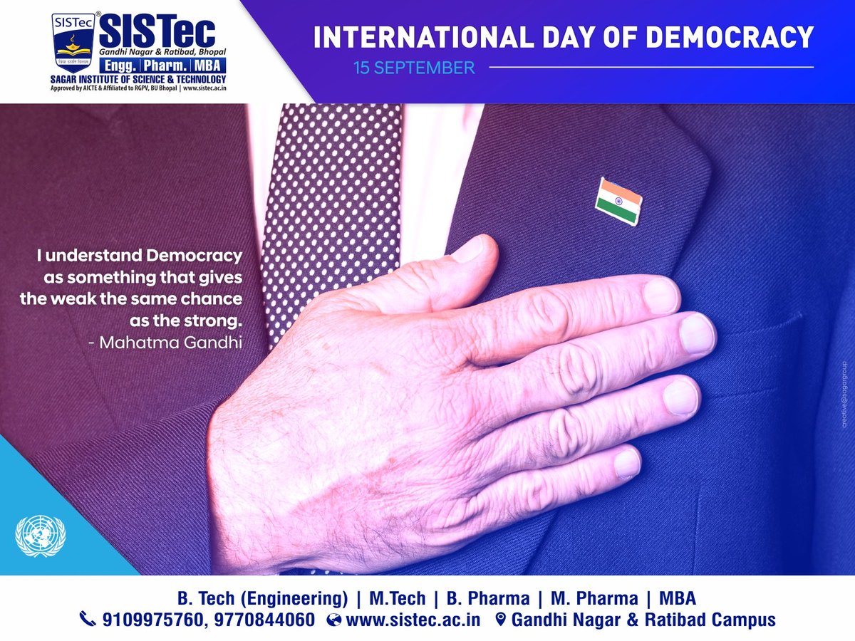 'Of the People, By the People, For the People'
#InternationalDayofDemocracy
#InternationalDemocracyDay
#DemocracyDay #Democracy

sistec.ac.in

#SagarCollege #SagarInstitute #SISTec
#SagarGroupofInstitutions #SGIBhopal
#BestEngineeringCollegesinBhopalMP
#Engineering