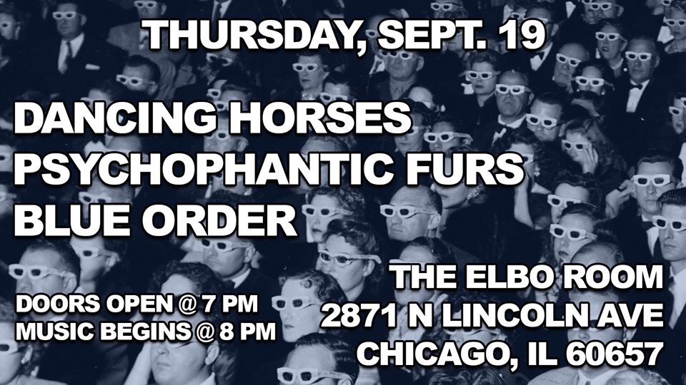 nikotwistaction's tweet photo. #DancingHorsesEcho #ThePsychophanticFurs #BlueOrder Thursday 9/19/19 @ElboRoomLive 7pm #EchoAndTheBunnymen #ThePsychedelicFurs #NewOrder Tributes. https://t.co/UhKPEGuBmW https://t.co/eg4WPzBnU9
