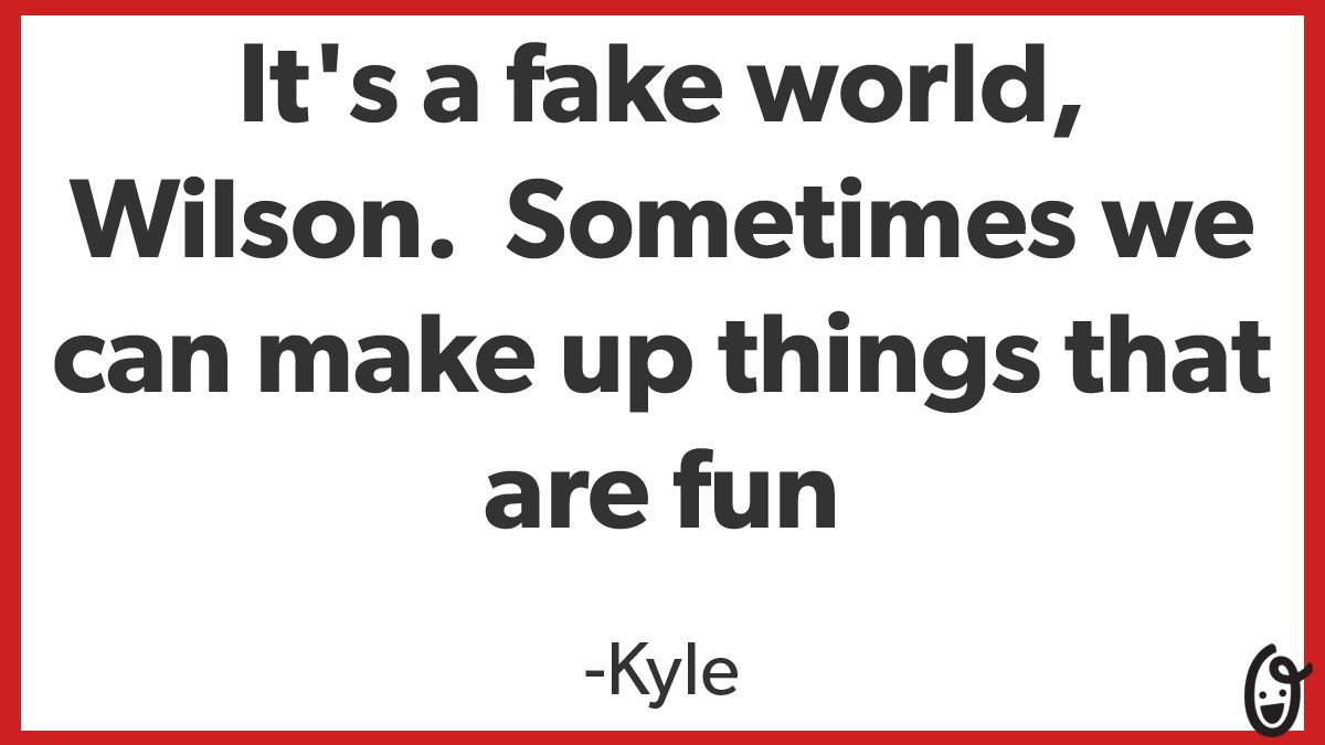 Olark Live Chat It S A Fake World Wilson Sometimes We Can Make Up Things That Are Fun Random Things My Coworkers Say On Slack Check Out Our Instagram For Olark Live Chat It S A Fake World Wilson Sometimes We Can Make Up Things That Are Fun Random Things My Coworkers Say On Slack Check Out Our Instagram For