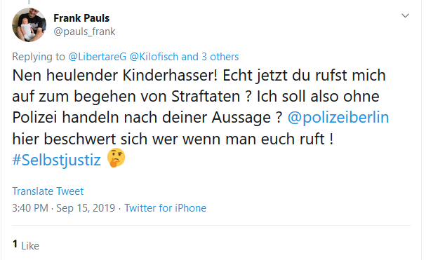 LibertareG's tweet photo. @pauls_frank @Kilofisch @OberhuberBirgit @Powerblog1 @SteinbachErika @polizeiberlin Das dürfte noch nicht einmal eine Verhandlung geben, sondern direkt einen Strafbefehl! Ist ja alles so schön nett dokumentiert! Sie sagten doch, dass der Rechtsstaat durchgesetzt werden müsse, keine rechtsfreien Räume, auch nicht im Internet ;) https://t.co/ViygToTFdA